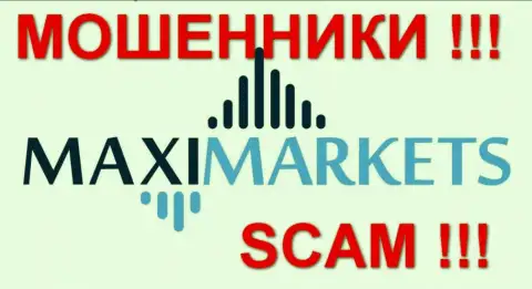 Макси-Маркетс (Maxi Markets) - отзывы из первых рук - КИДАЛЫ !!! SCAM !!!