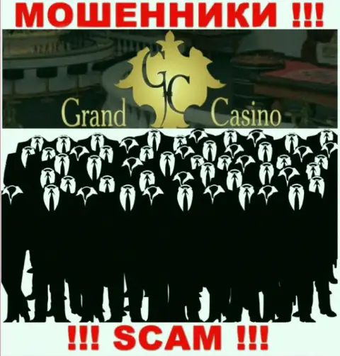 Контора Grand-Casino Com прячет своих руководителей - МОШЕННИКИ !!!