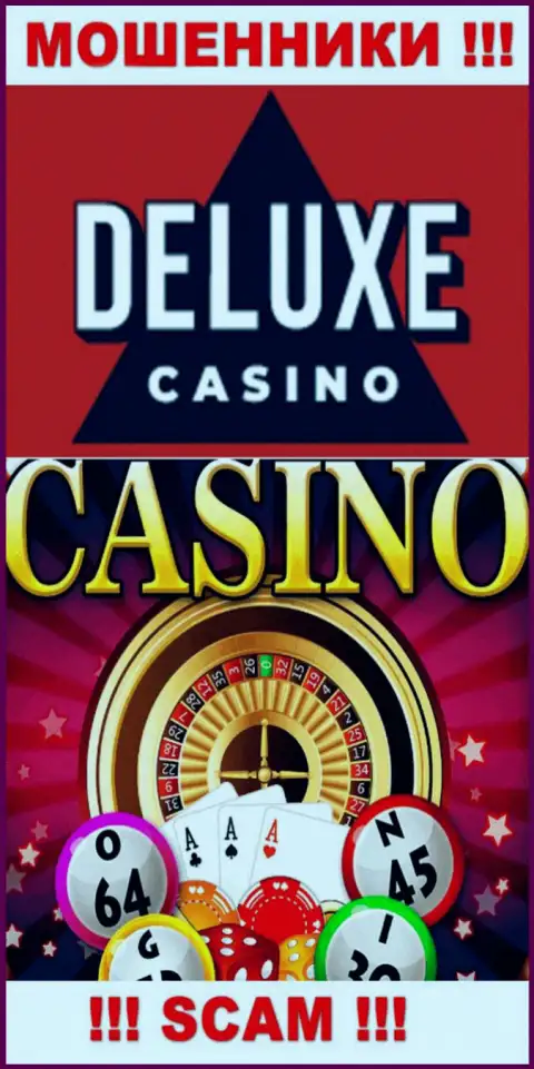 Deluxe Casino - это настоящие internet ворюги, вид деятельности которых - Казино