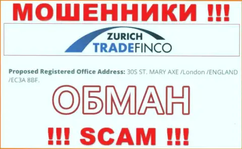 Так как адрес регистрации на веб-ресурсе Zurich Trade Finco обман, то и иметь дела с ними крайне опасно