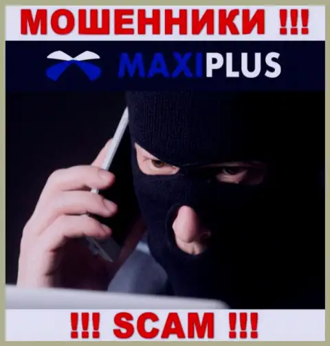 MaxiPlus в поисках доверчивых людей для разводняка их на финансовые средства, Вы также в их списке