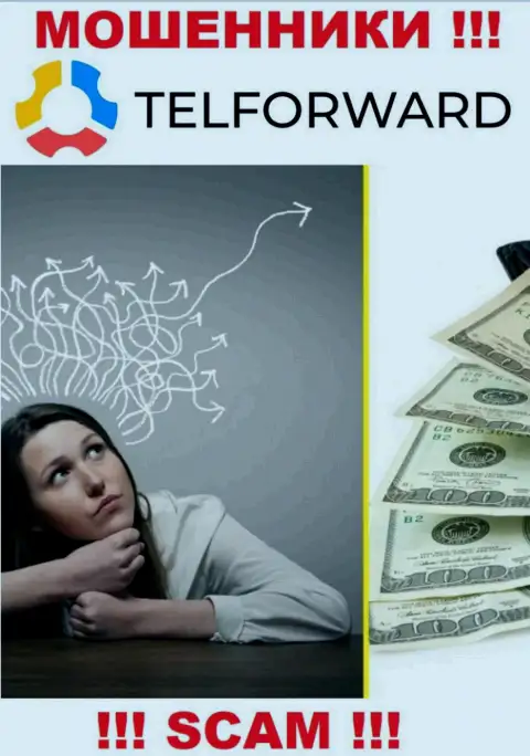 Все, что необходимо internet мошенникам TelForward Net - это уболтать вас сотрудничать с ними
