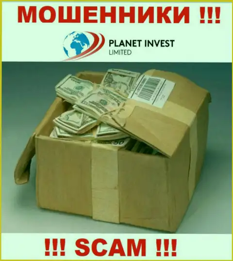 Будьте бдительны, в организации Planet Invest Limited крадут и изначальный депозит и все дополнительные налоговые сборы
