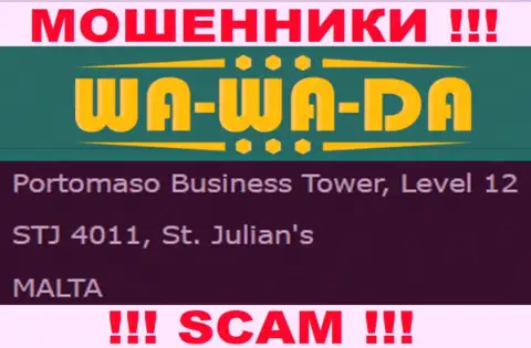 Офшорное месторасположение Ва-Ва-Да Ком - Portomaso Business Tower, Level 12 STJ 4011, St. Julian's, Malta, оттуда указанные обманщики и проворачивают грязные делишки