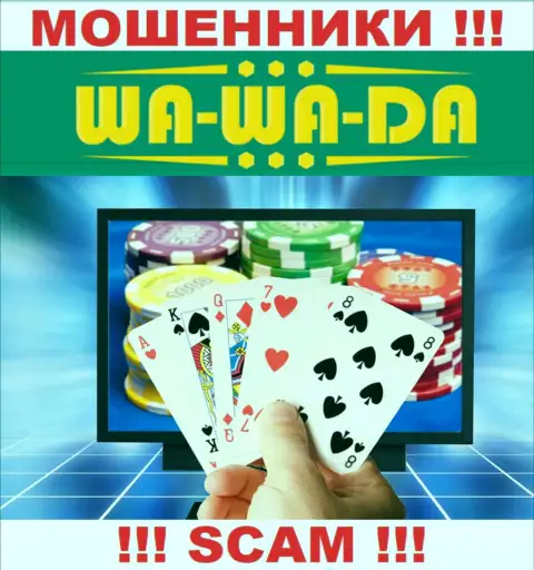 Не советуем доверять вклады Wa Wa Da, т.к. их область работы, Internet-казино, разводняк
