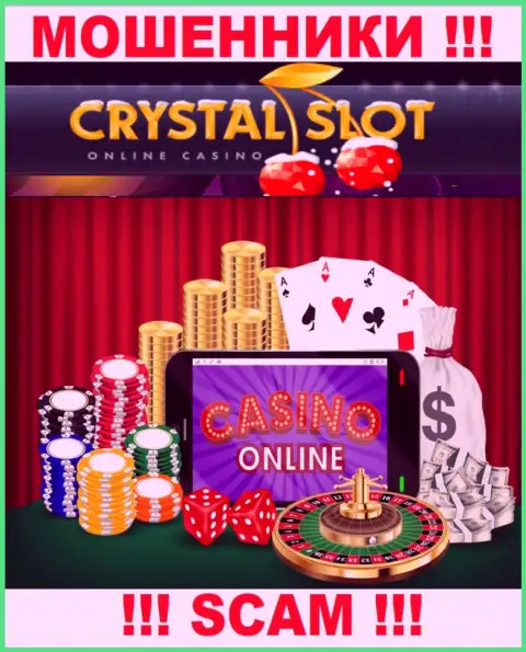 Кристал Слот Ком говорят своим доверчивым клиентам, что работают в сфере Online казино